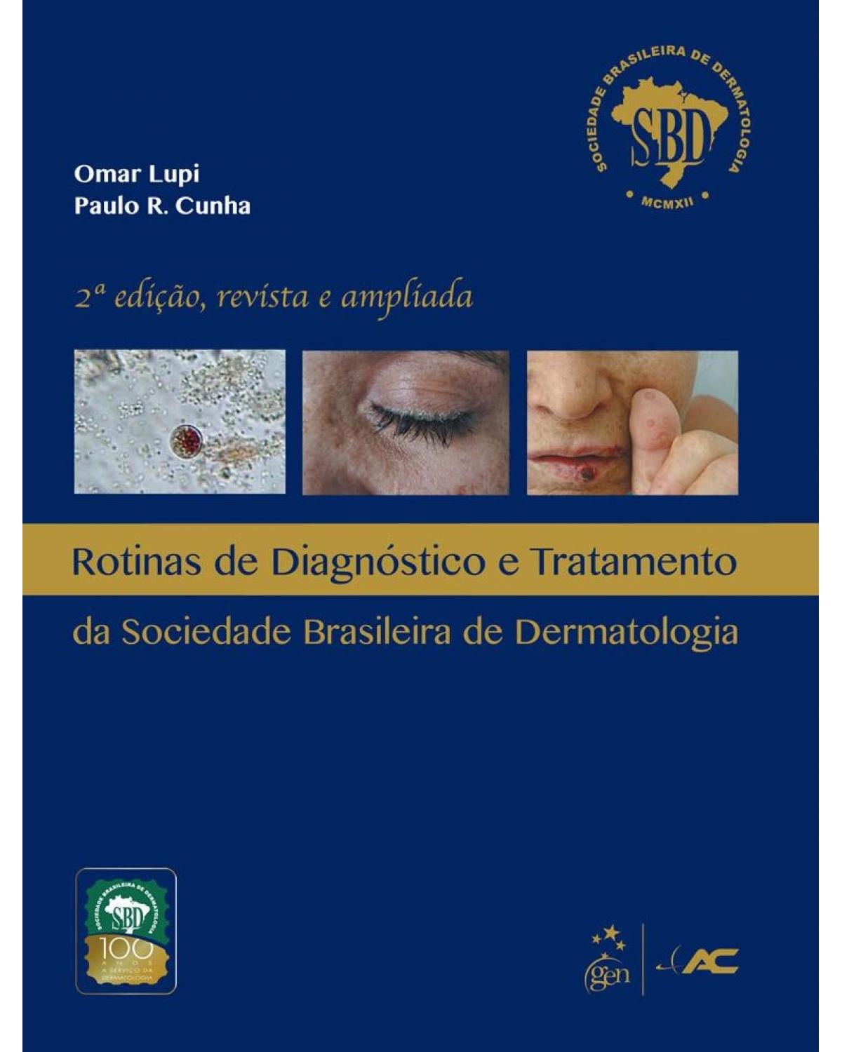 Rotinas de diagnóstico e tratamento da Sociedade Brasileira de Dermatologia - 2ª Edição | 2012