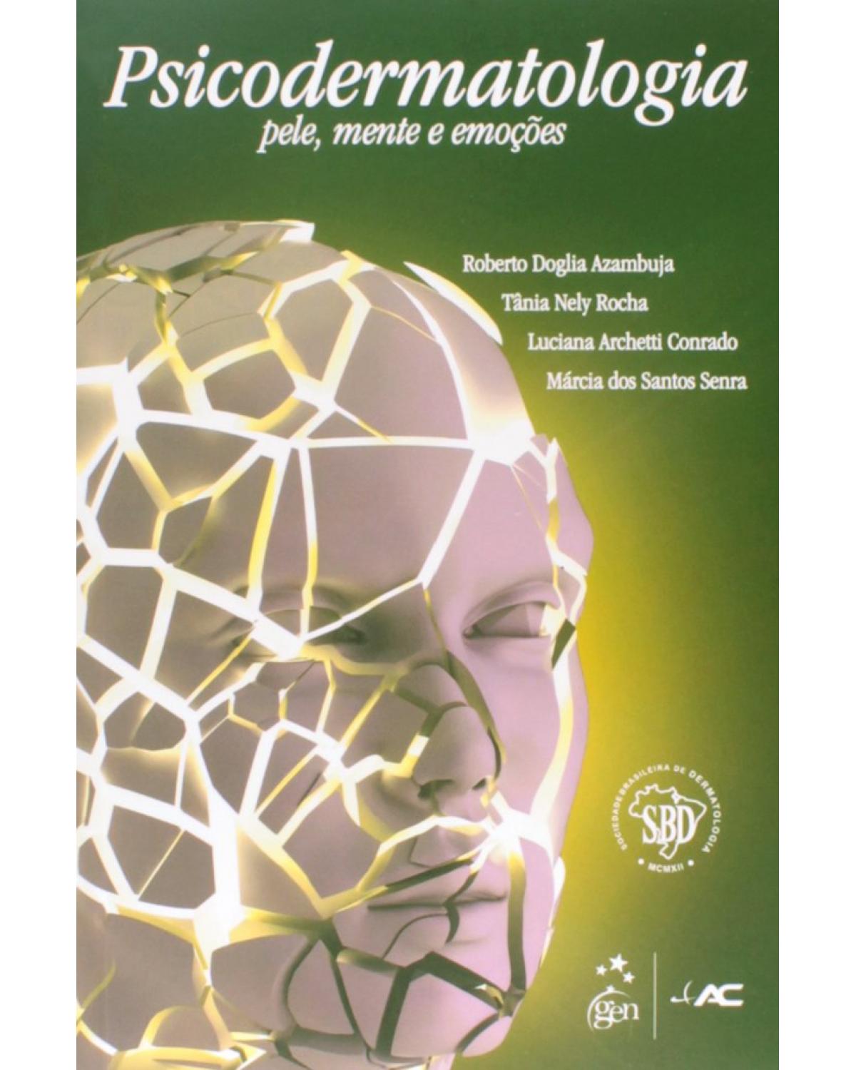 Psicodermatologia - Pele, mente e emoções - 1ª Edição | 2015