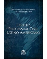 Direito processual civil latino-americano - 1ª Edição | 2013