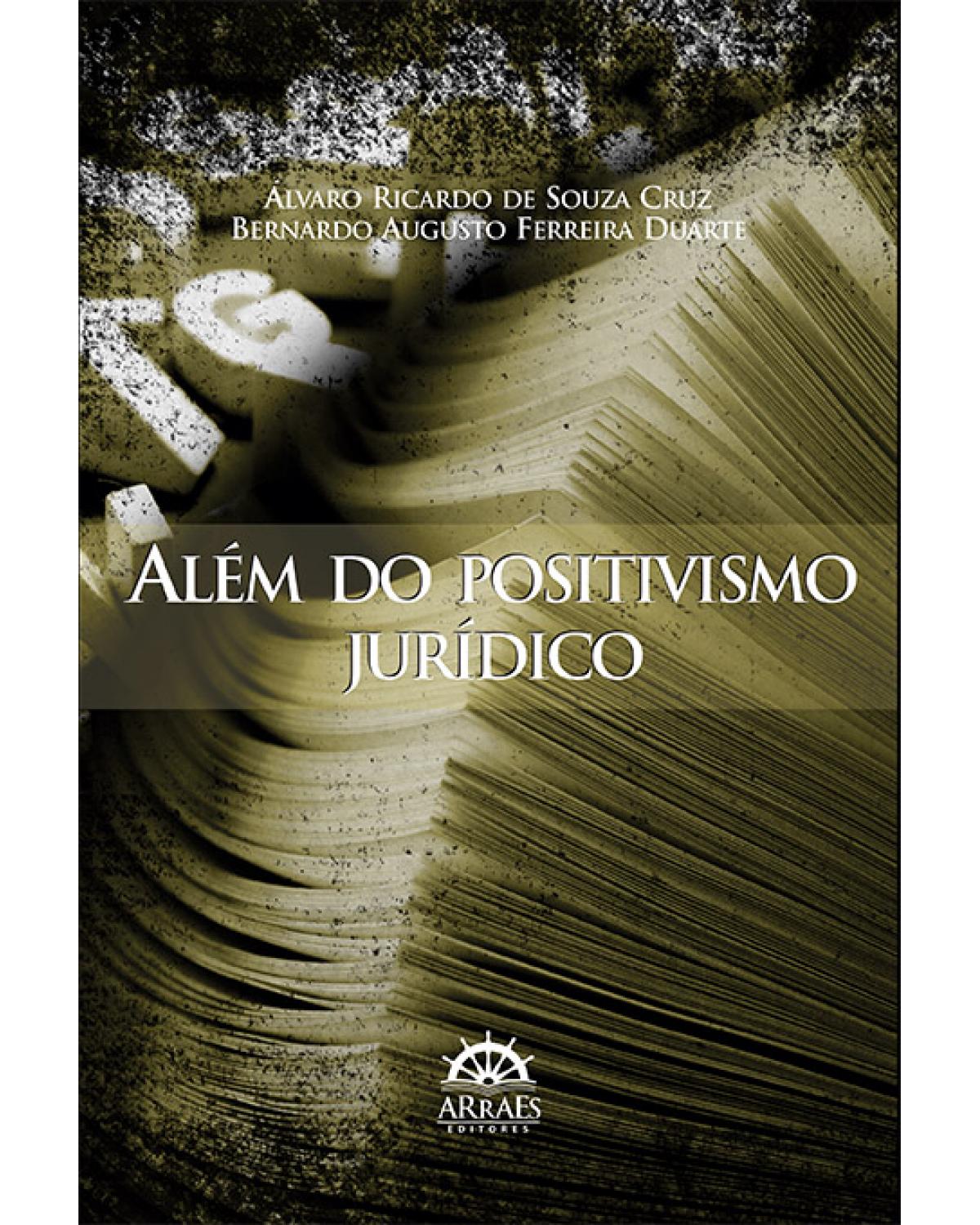 Além do positivismo jurídico - 1ª Edição | 2013
