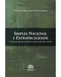 Simples nacional e extrafiscalidade - o microempreendedor individual no direito tributário nacional - 1ª Edição | 2014