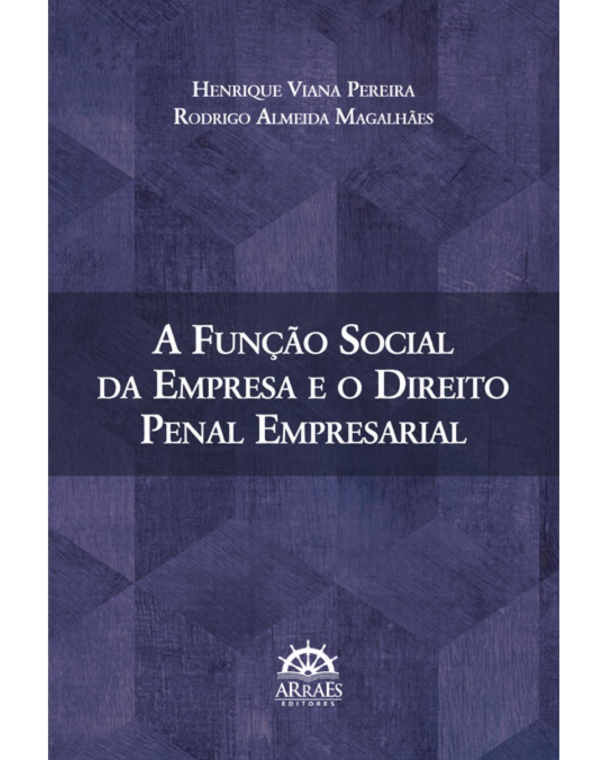 A função social da empresa e o direito penal empresarial - 1ª Edição | 2014
