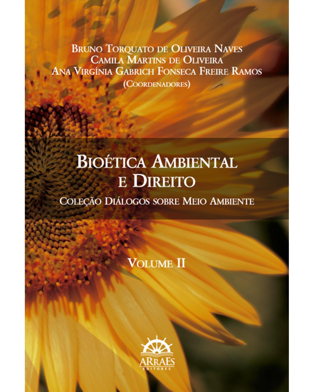 Bioética ambiental e direito - Volume 2:  - 1ª Edição | 2015