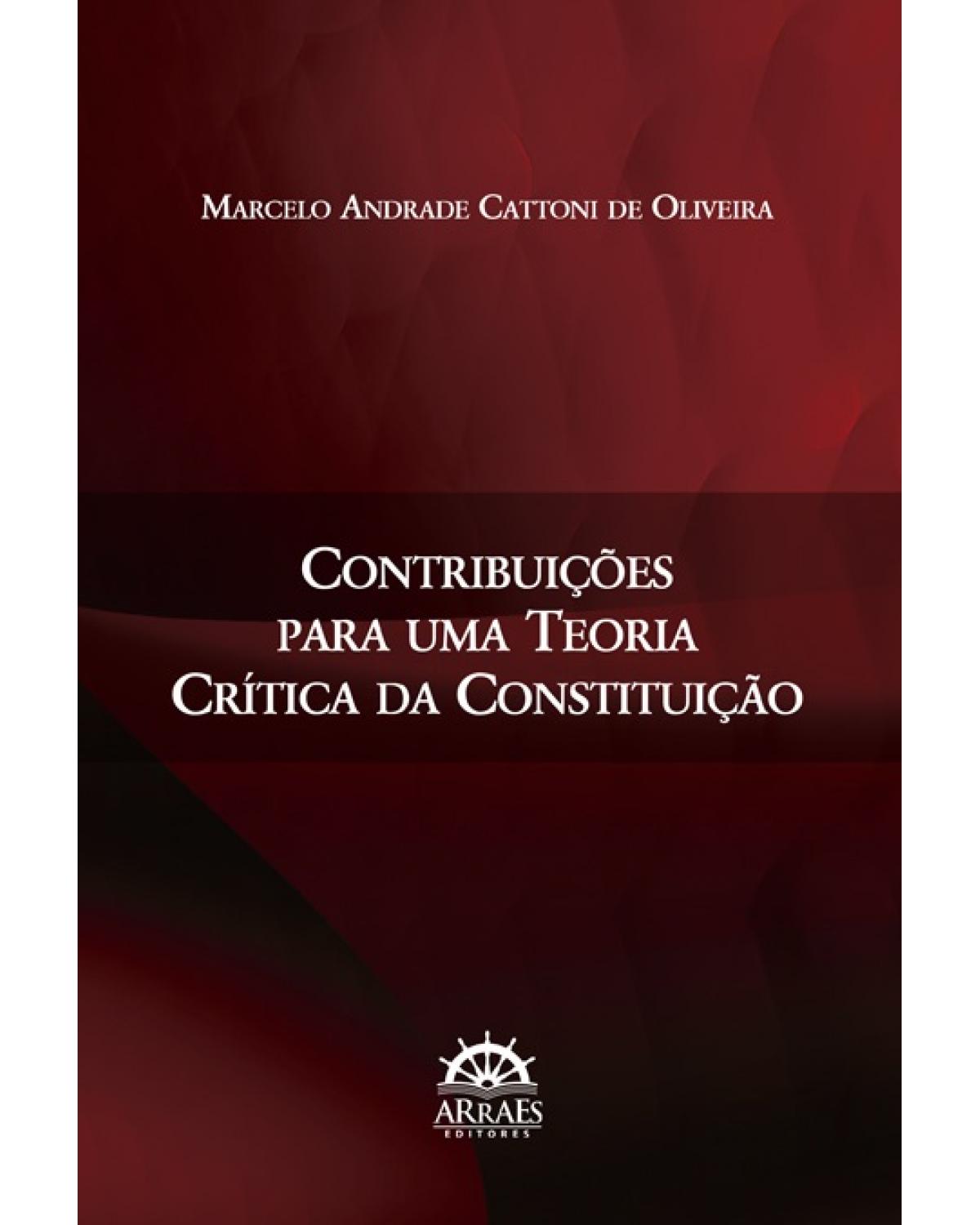 Contribuições para uma teoria crítica da constituição - 1ª Edição | 2017