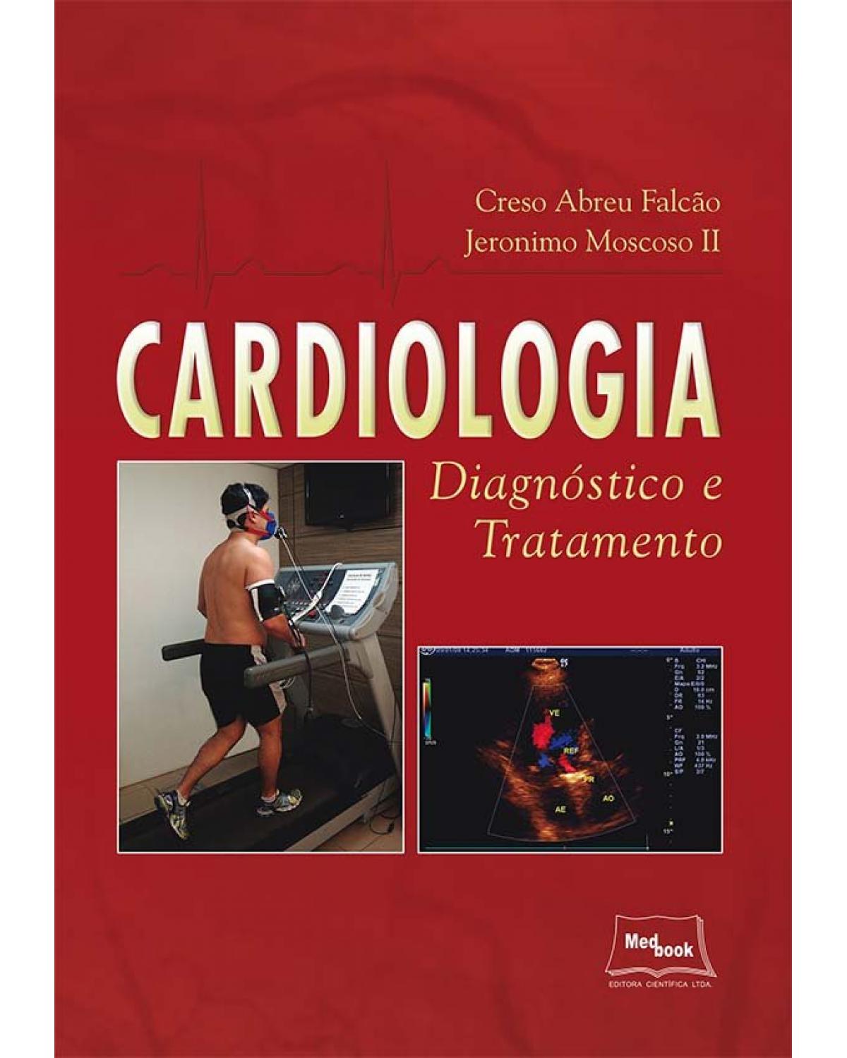 Cardiologia - diagnóstico e tratamento - 1ª Edição | 2017