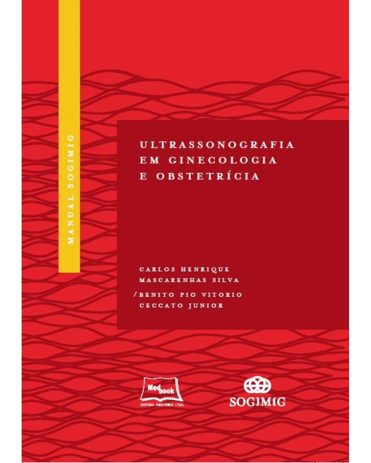 Manual SOGIMIG de ultrassonografia em ginecologia e obstetrícia - 1ª Edição | 2018