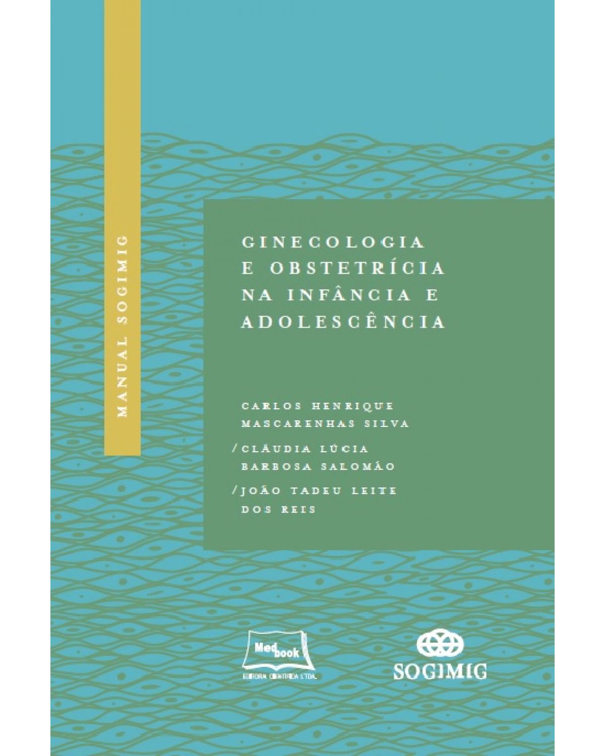 Manual SOGIMIG de ginecologia e obstetrícia na infância e adolescência - 1ª Edição | 2018