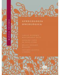 Manual SOGIMIG - Ginecologia oncológica - 1ª Edição | 2018