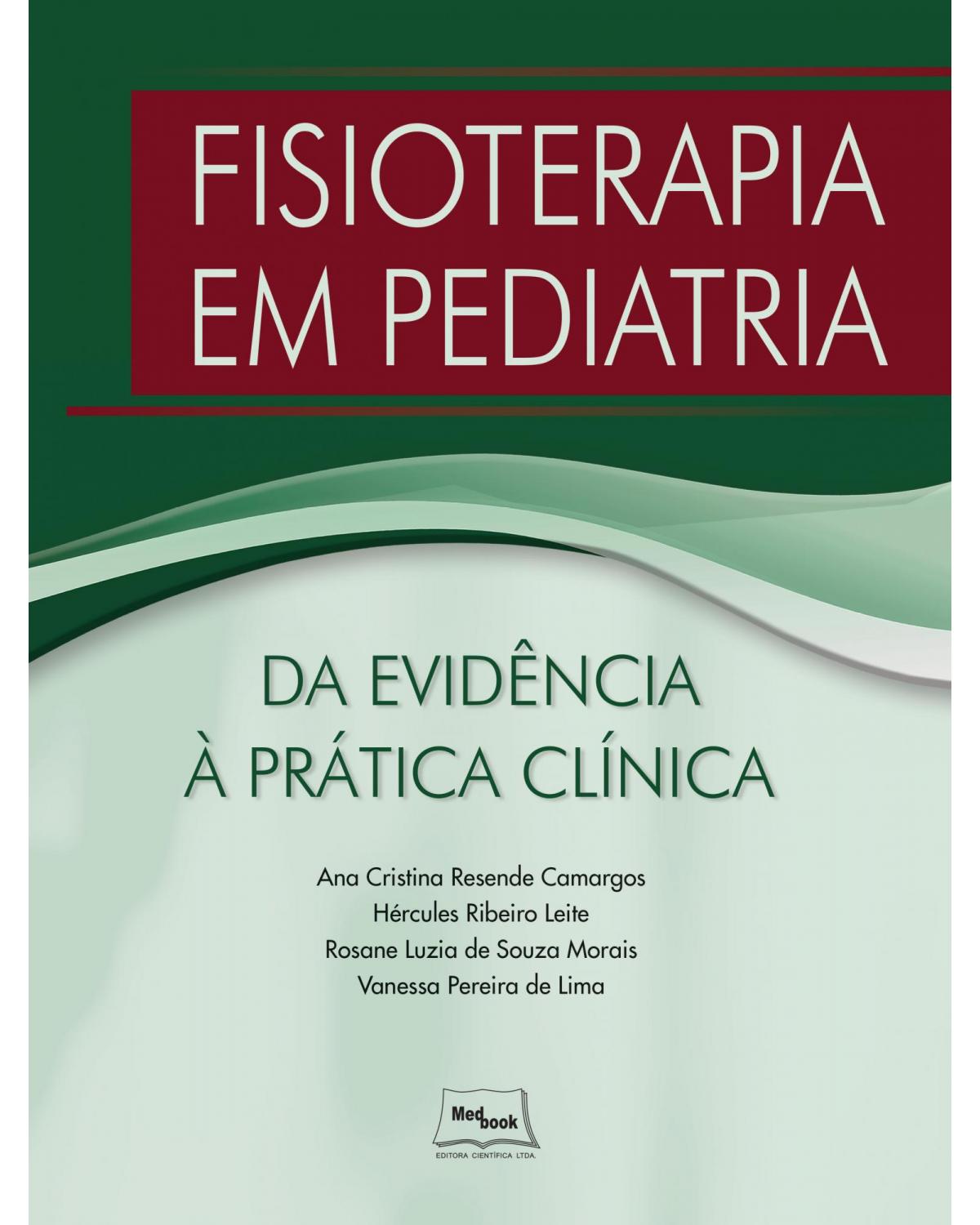 Fisioterapia em pediatria - Da evidência à prática clínica - 1ª Edição | 2019