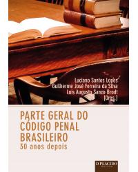 Parte geral do código penal brasileiro: 30 anos depois - 1ª Edição | 2014