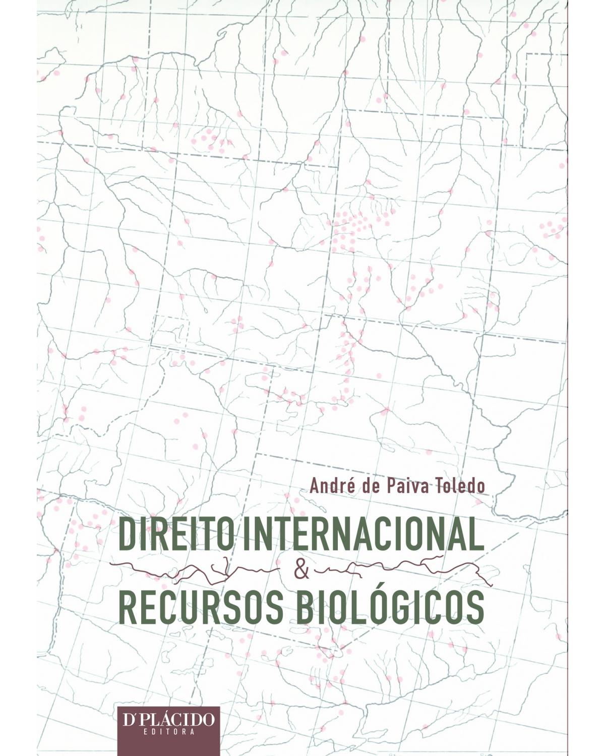 Direito internacional e recursos biológicos - 1ª Edição
