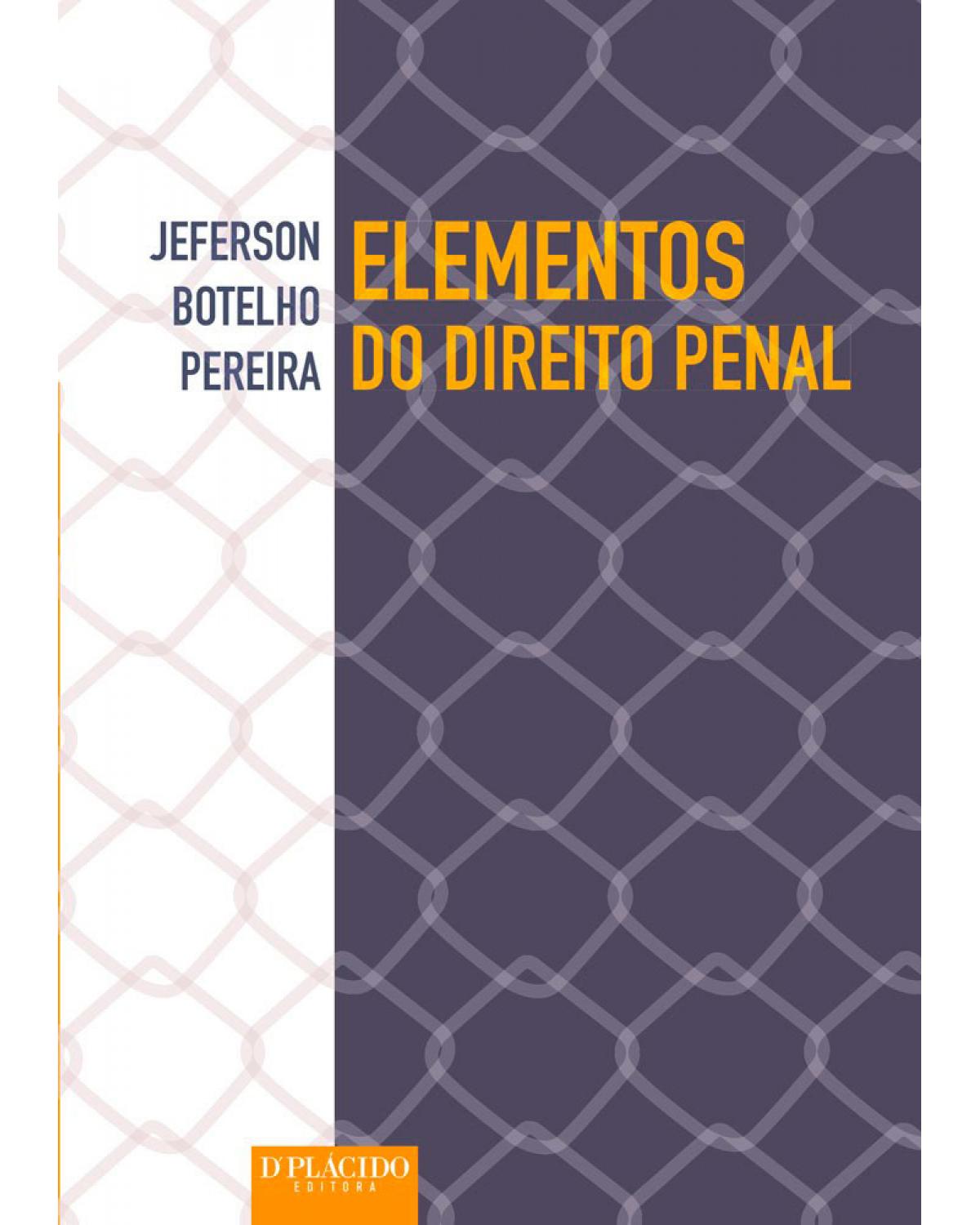 Elementos do direito penal - 1ª Edição | 2015