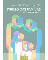 Direito das famílias: novas tendências - 1ª Edição | 2015