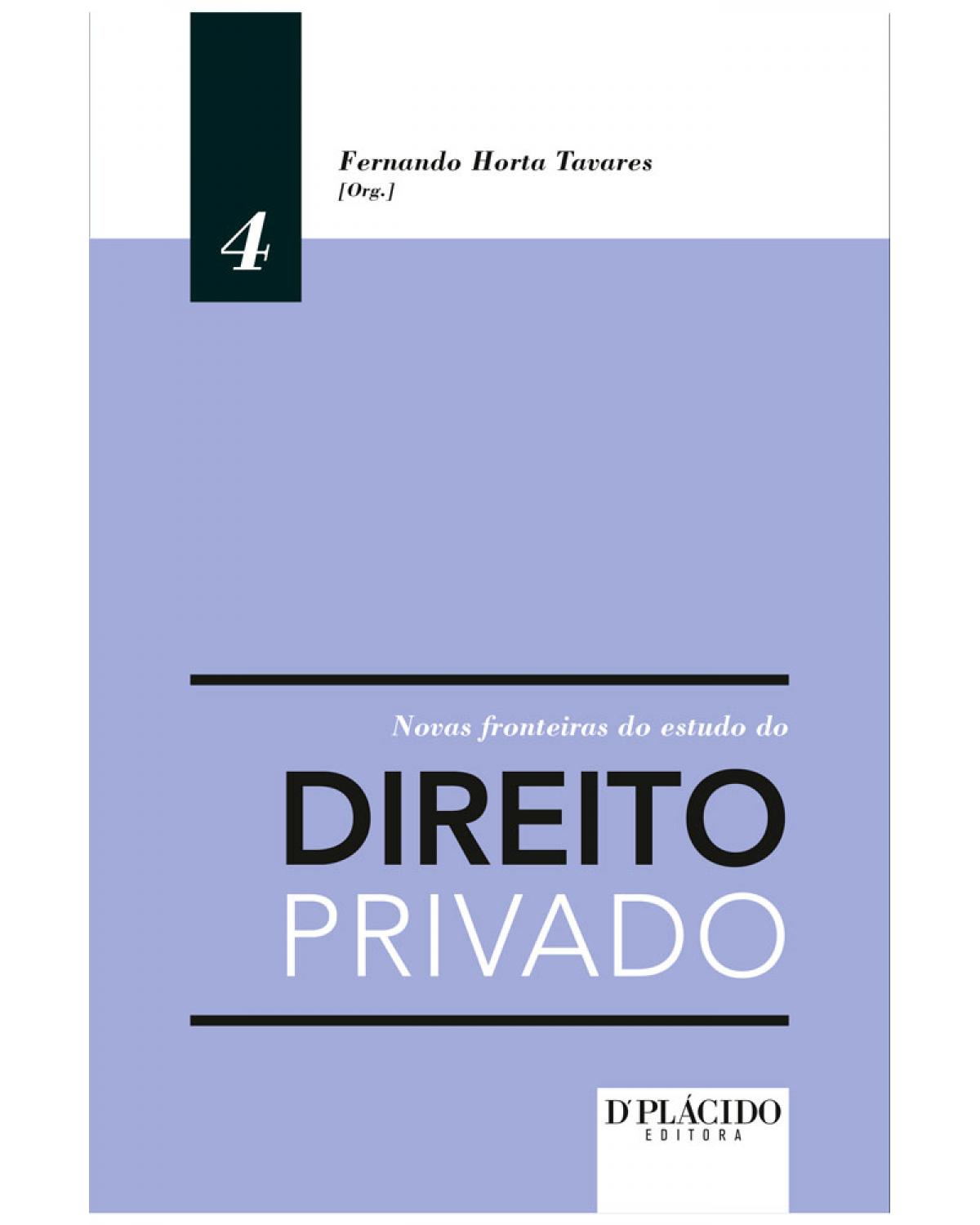Novas fronteiras do estudo do direito privado - Volume 4:  - 1ª Edição | 2016