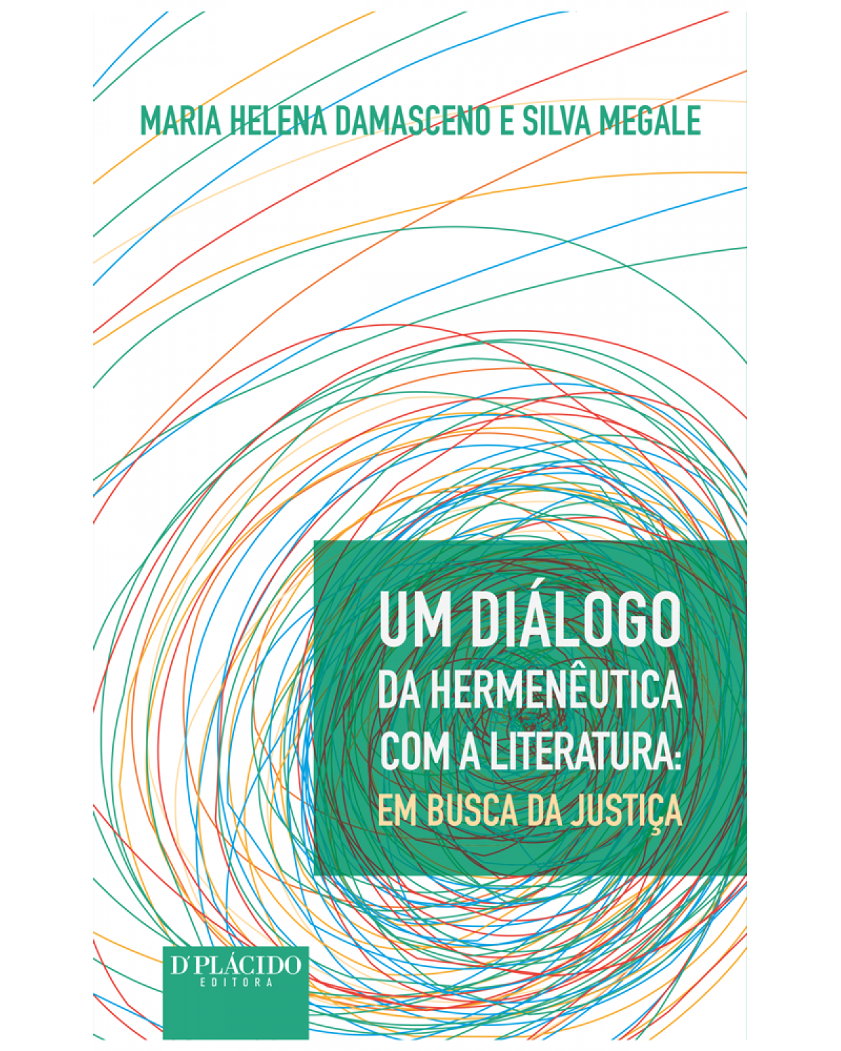 Um diálogo da hermenêutica com a literatura: em busca da justiça - 1ª Edição | 2016