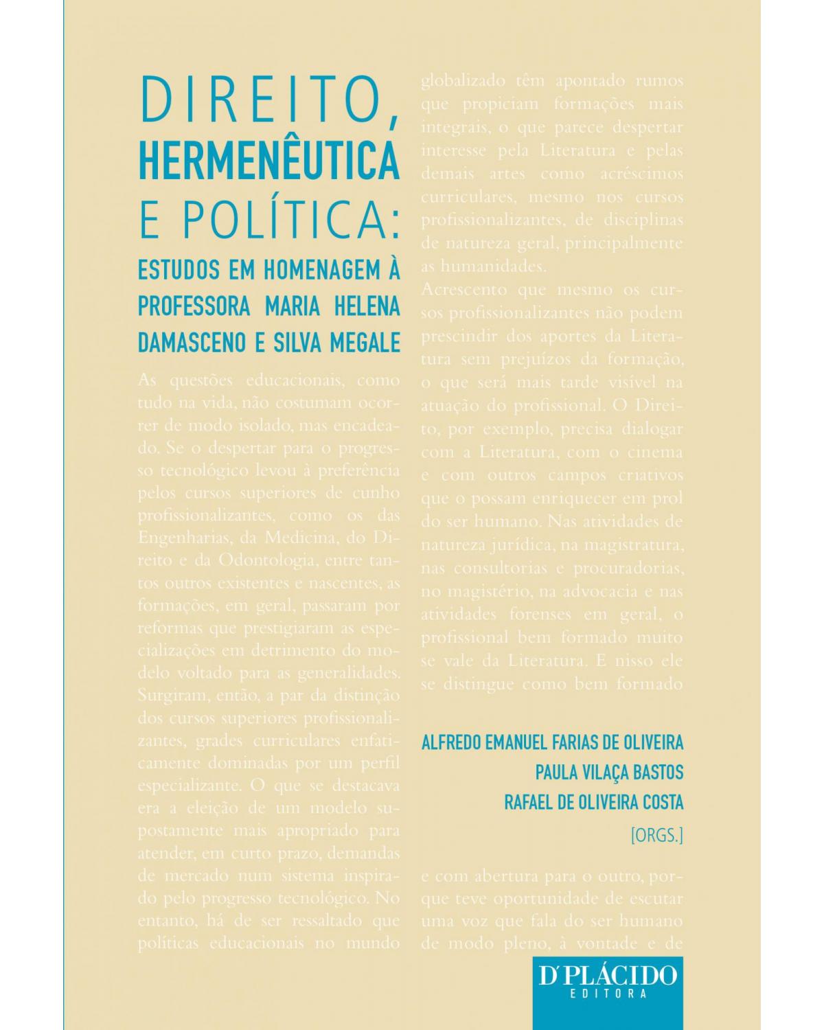 Direito, hermenêutica e política: estudos em homenagem à professora Maria Helena Damasceno e Silva Megale - 1ª Edição | 2016