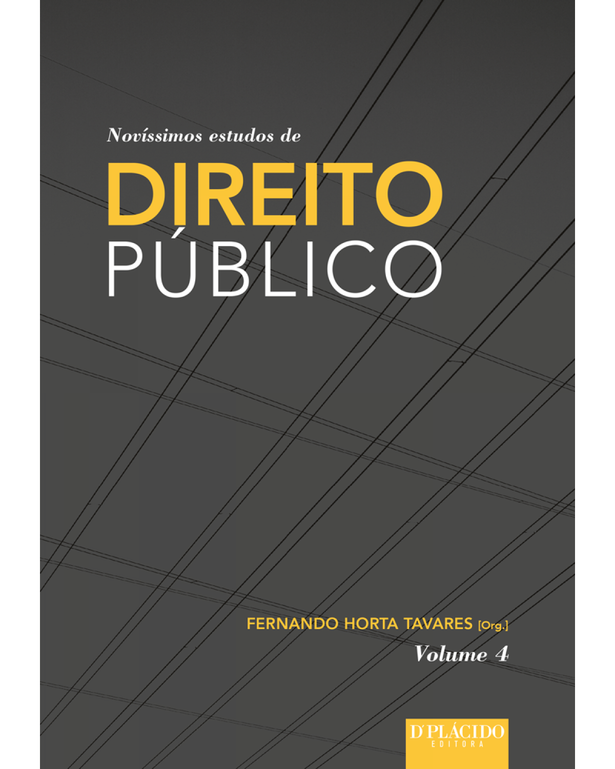 Novíssimos estudos de direito público - Volume 4 - 1ª Edição | 2016