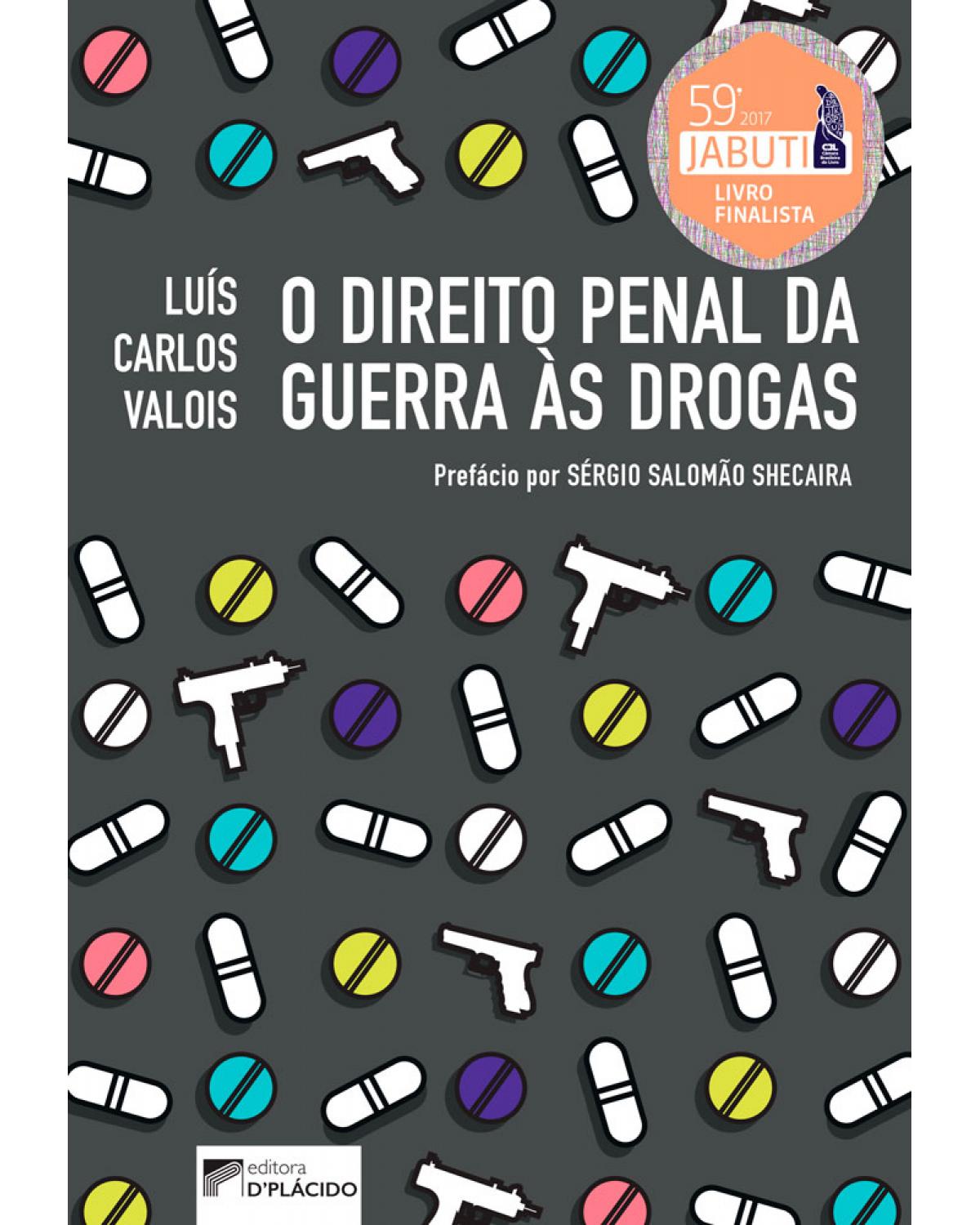 O direito penal da guerra às drogas - 1ª Edição | 2016