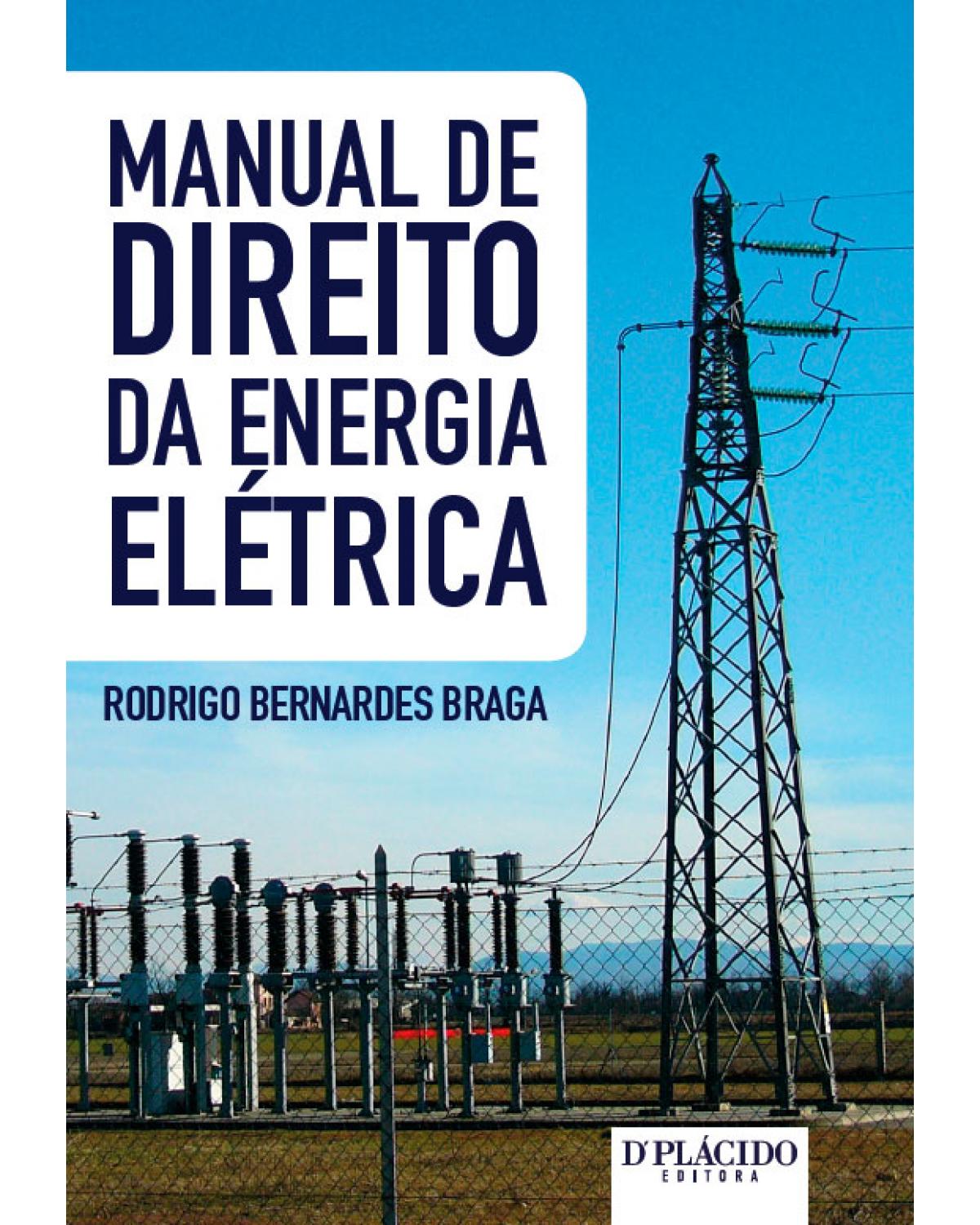 Manual de direito da energia elétrica - 1ª Edição | 2016