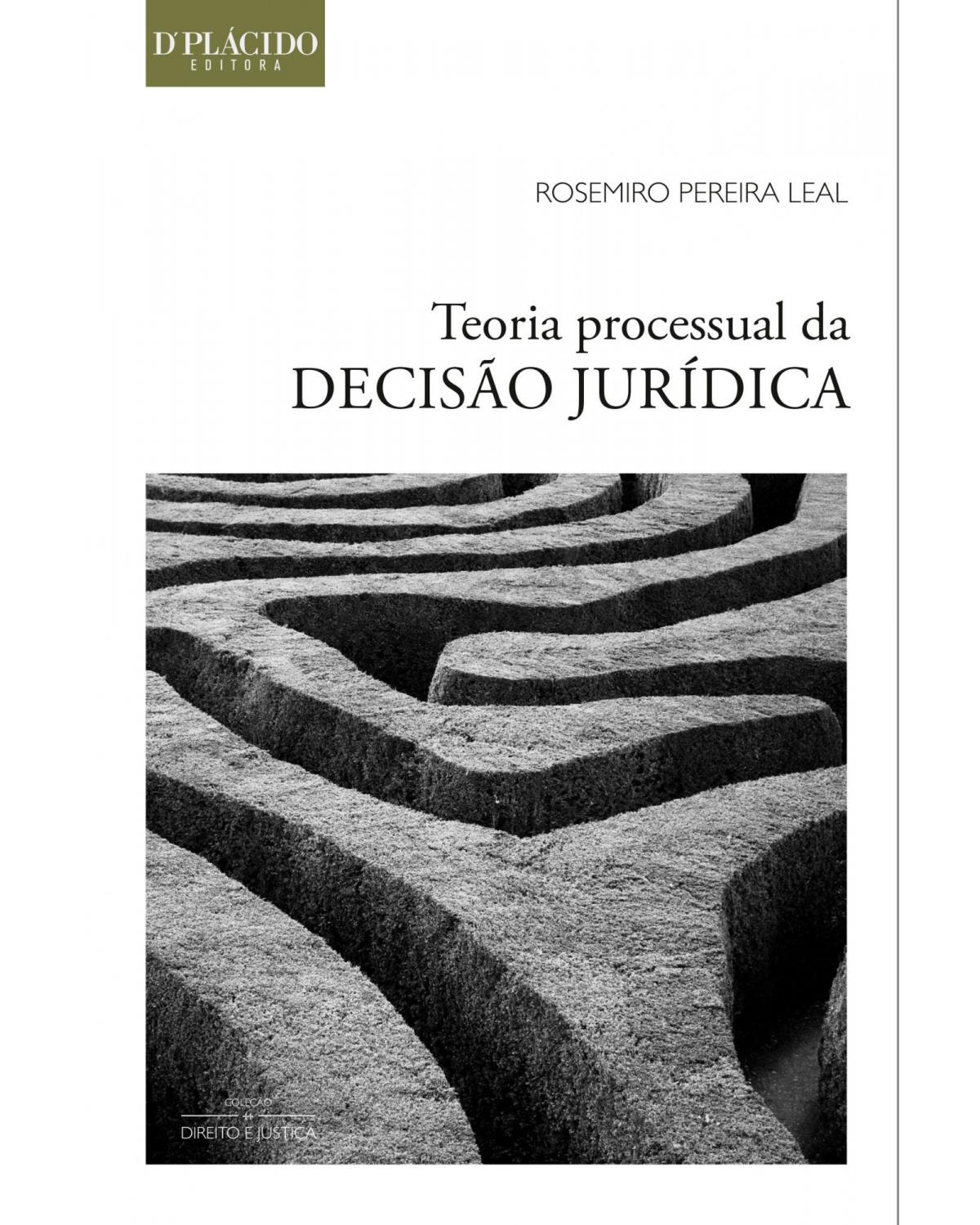 Teoria processual da decisão jurídica - 1ª Edição | 2016