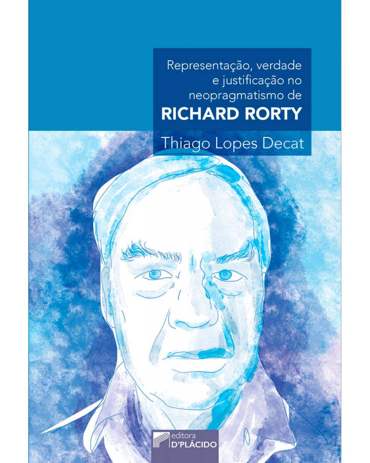 Representação, verdade e justificação no neopragmatismo de Richard Rorty - 1ª Edição | 2017