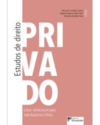 Estudos de direito privado - liber amicorum para João Baptista Villela - 1ª Edição | 2017