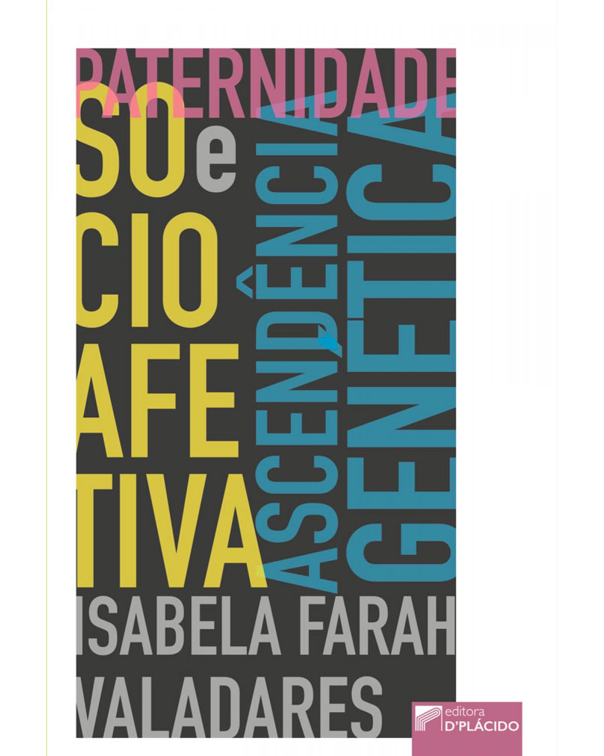 Paternidade socioafetiva e ascendência genética - 1ª Edição | 2017