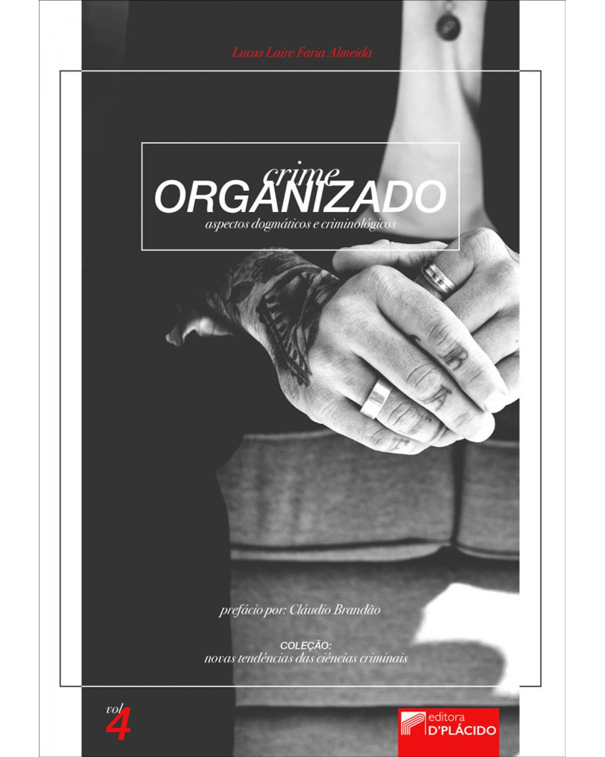 Crime organizado: aspectos dogmáticos e criminológicos - 1ª Edição | 2017
