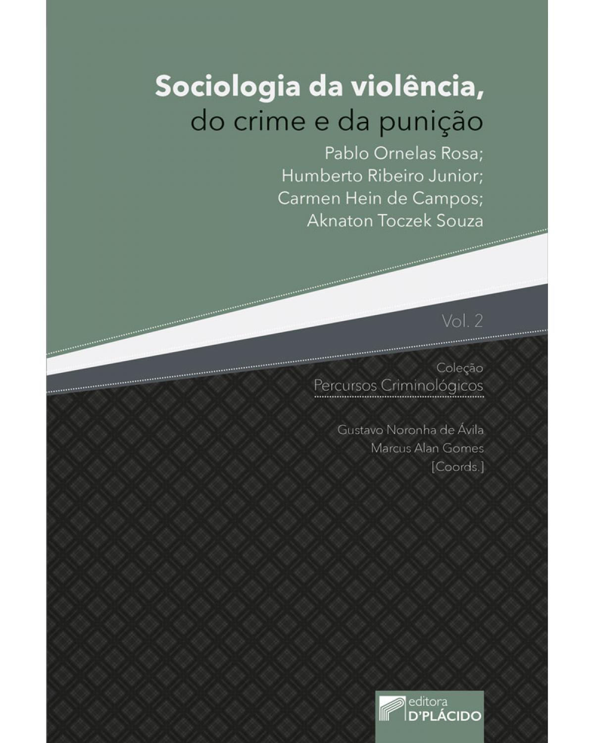 Sociologia da violência, do crime e da punição - Volume 2:  - 1ª Edição | 2017