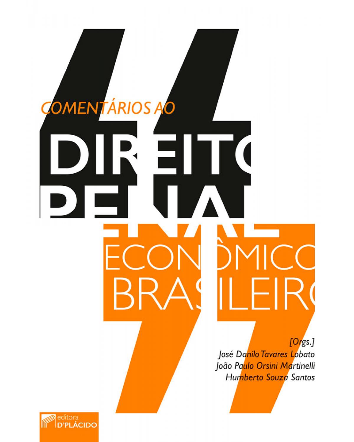 Comentários ao direito penal econômico brasileiro - 1ª Edição | 2017