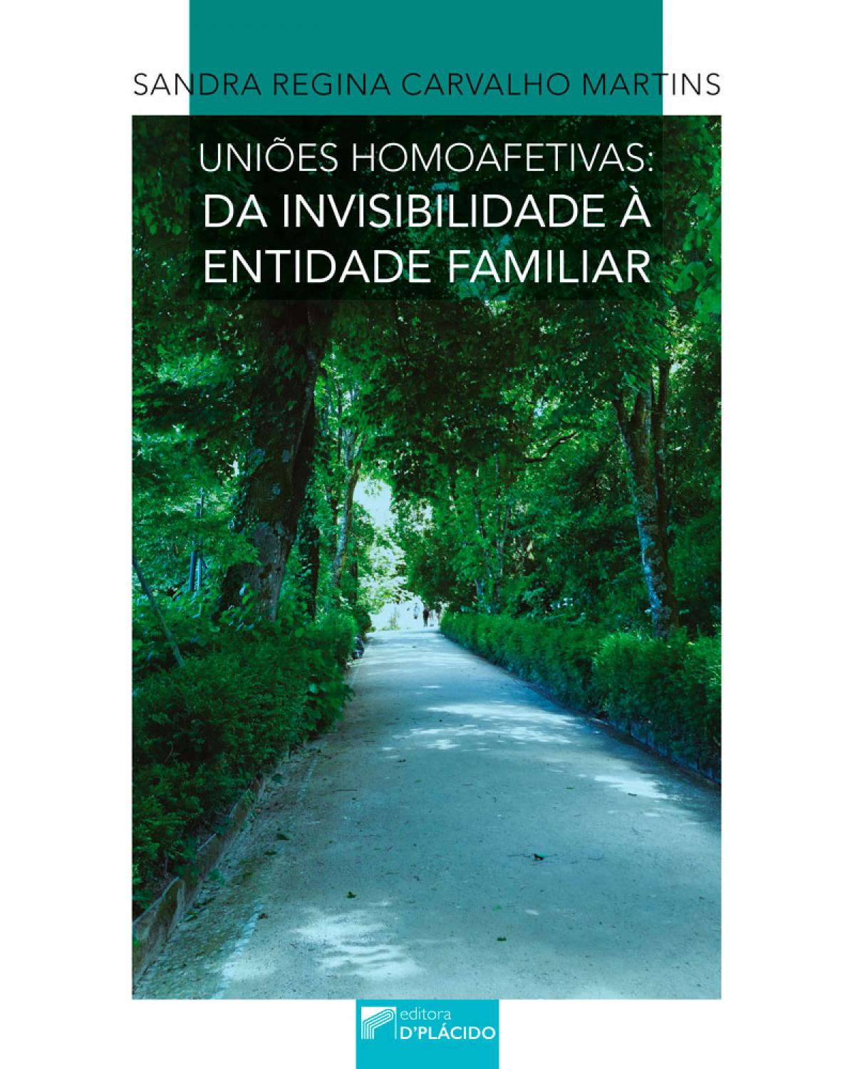 Uniões homoafetivas: da invisibilidade à entidade familiar - 1ª Edição | 2017