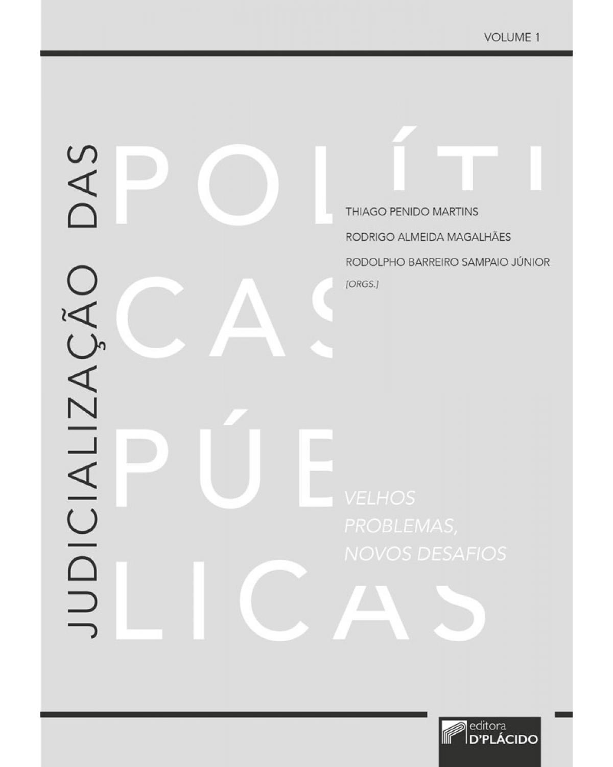 Judicialização das políticas públicas - Volume 1: velhos problemas, novos desafios - 1ª Edição | 2017