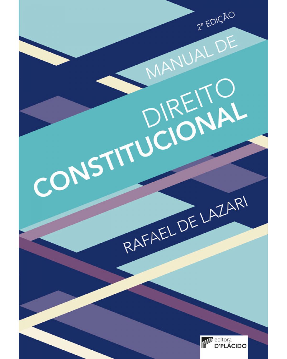 Manual de direito constitucional - 2ª Edição | 2018