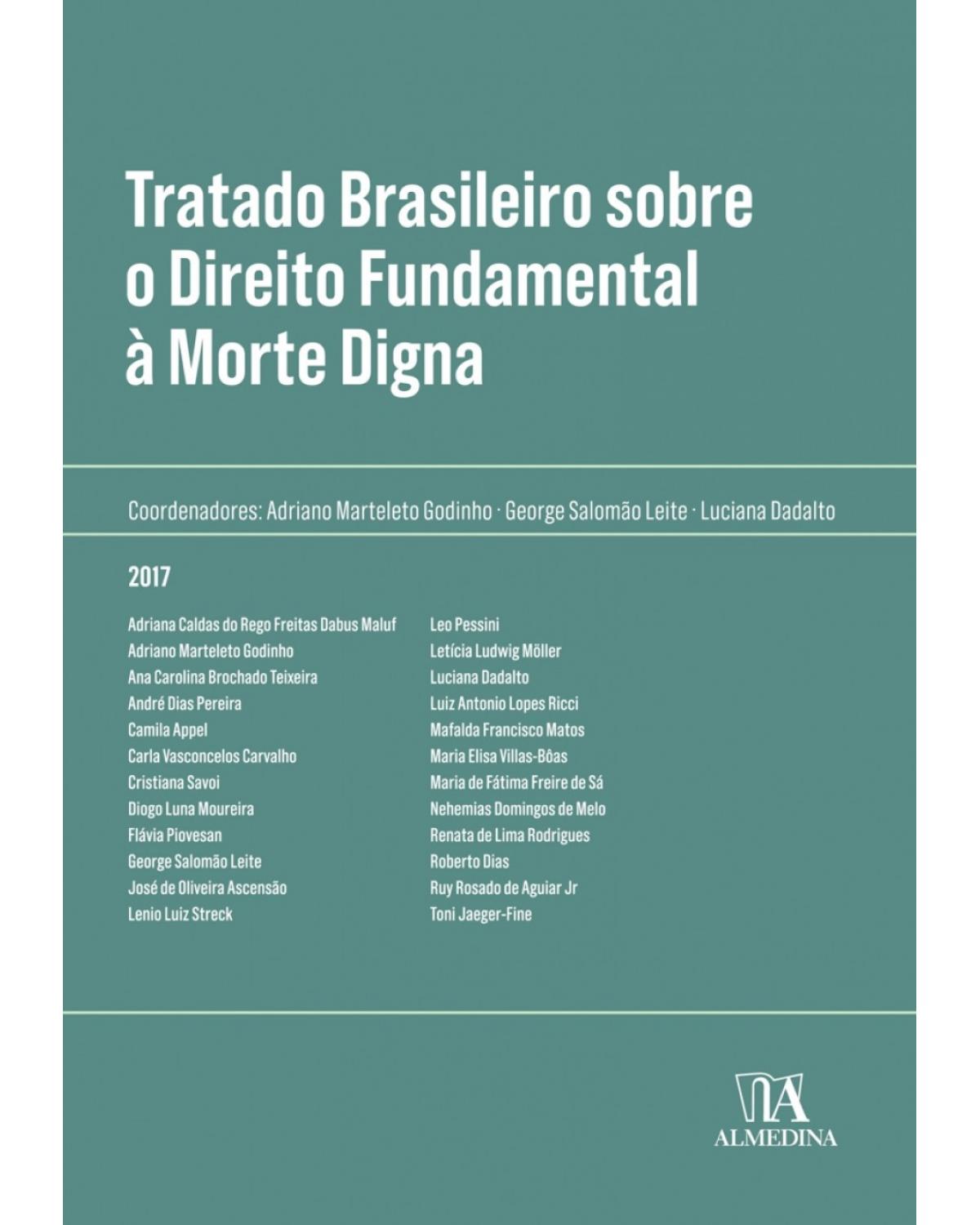 Tratado brasileiro sobre o direito fundamental à morte digna - 1ª Edição | 2017