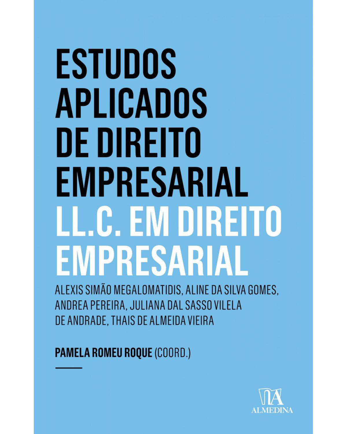 Estudos aplicados de direito empresarial - LL.C. em direito empresarial - 1ª Edição | 2017