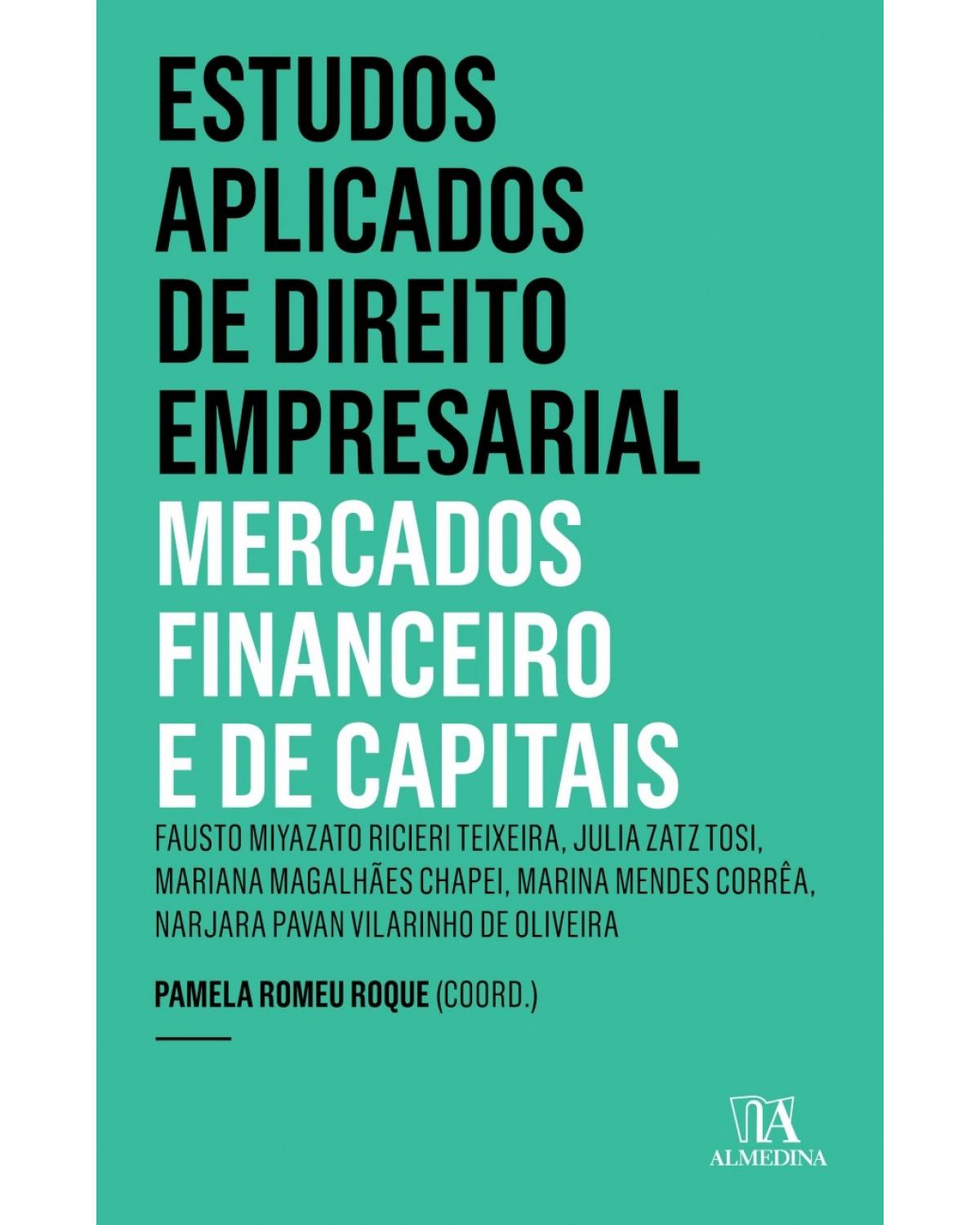 Estudos aplicados de direito empresarial - mercados financeiro e de capitais - 1ª Edição | 2017
