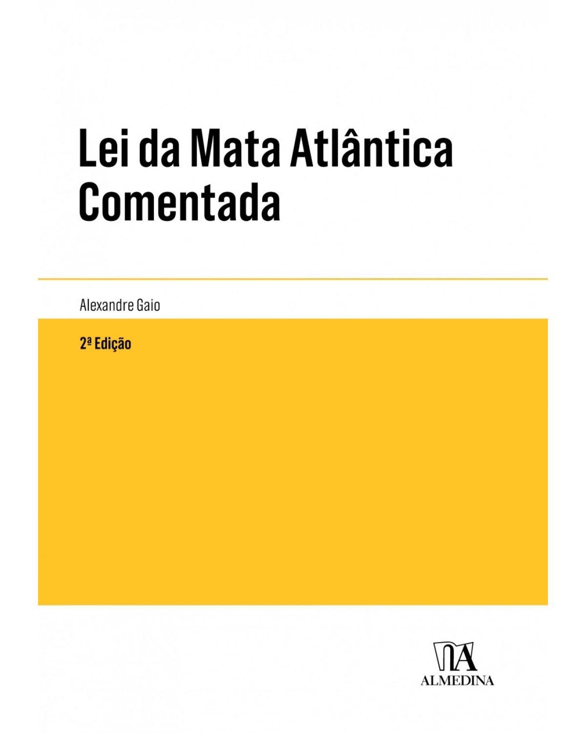 Lei da Mata Atlântica comentada - 2ª Edição | 2018