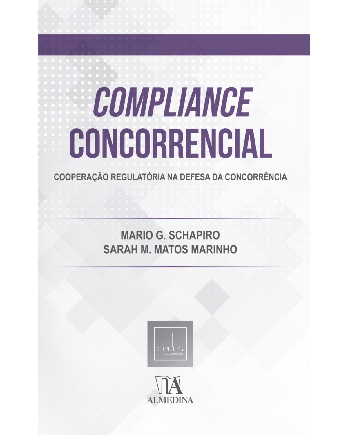Compliance concorrencial - cooperação regulatória na defesa da concorrência - 1ª Edição | 2019