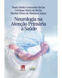 Neurologia na atenção primária à saúde - 1ª Edição