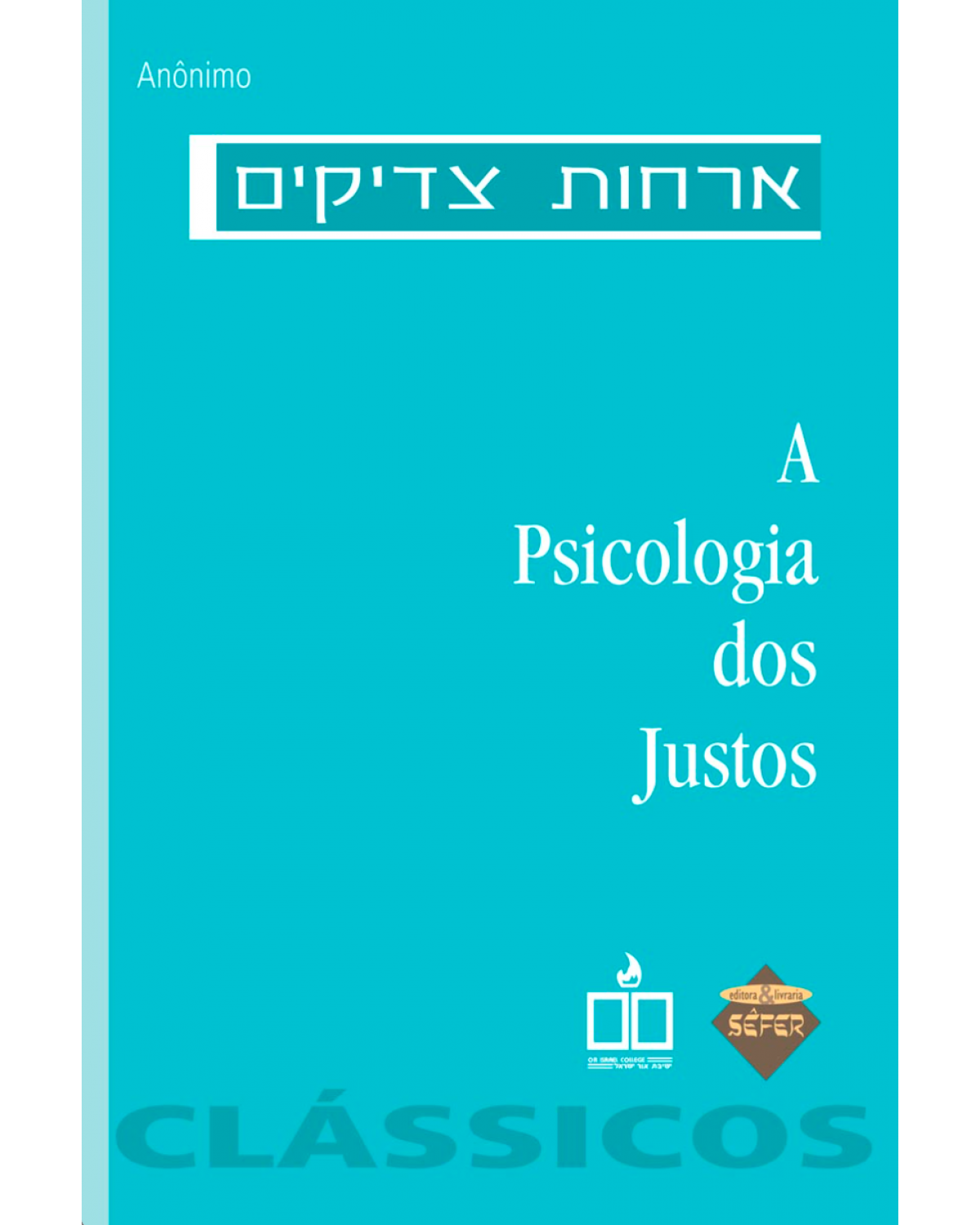 A psicologia dos justos - 1ª Edição | 2003