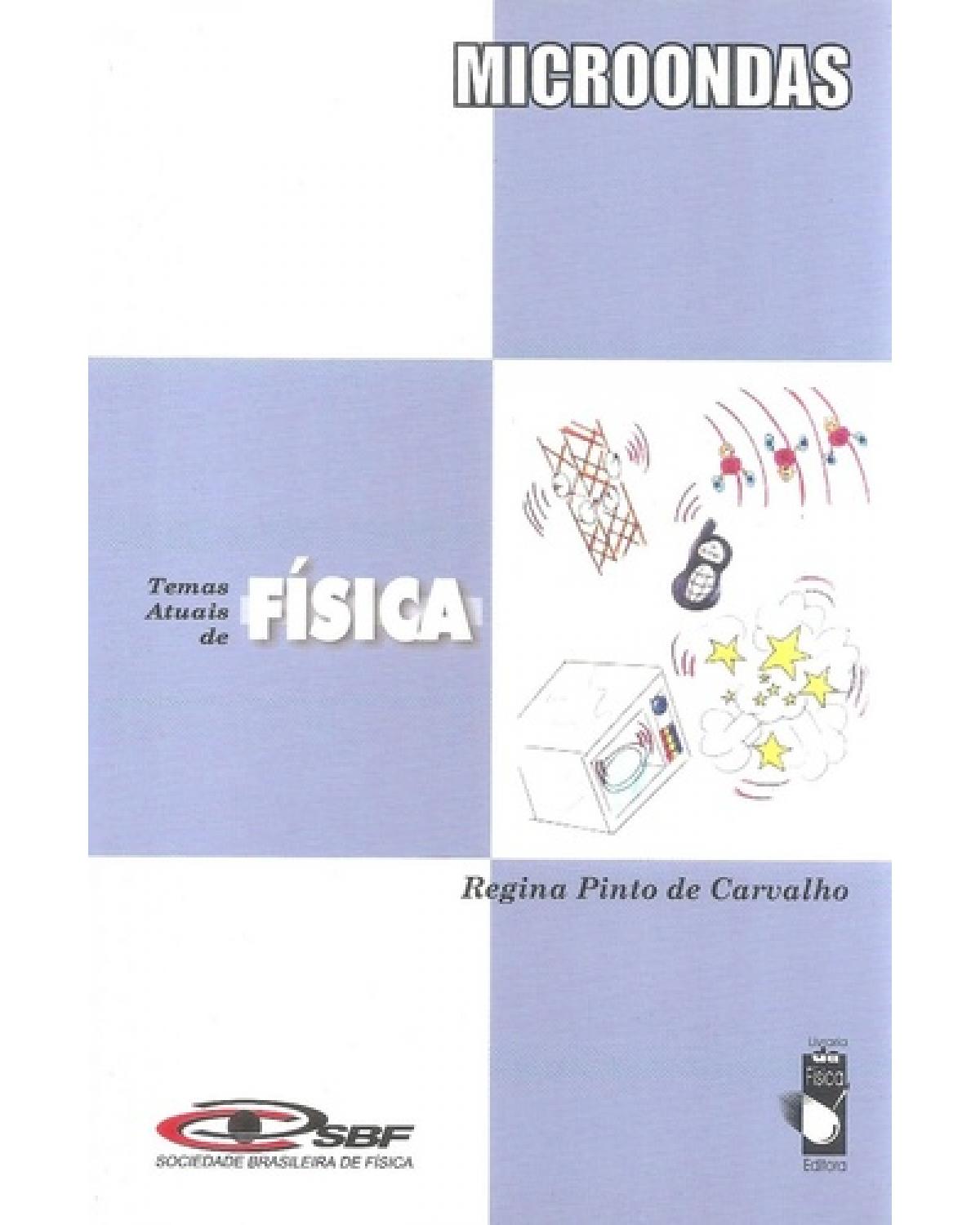 Microondas: coleção temas atuais de física / sbf - 1ª Edição | 2005