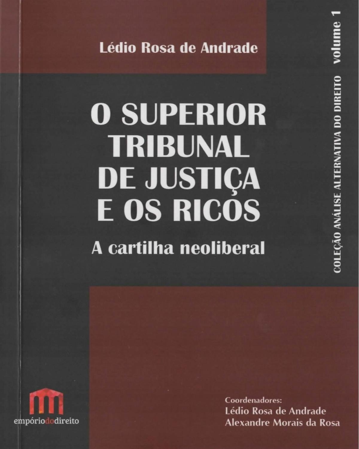 O Superior Tribunal de Justiça e os ricos - Volume 1: A cartilha neoliberal - 1ª Edição | 2016