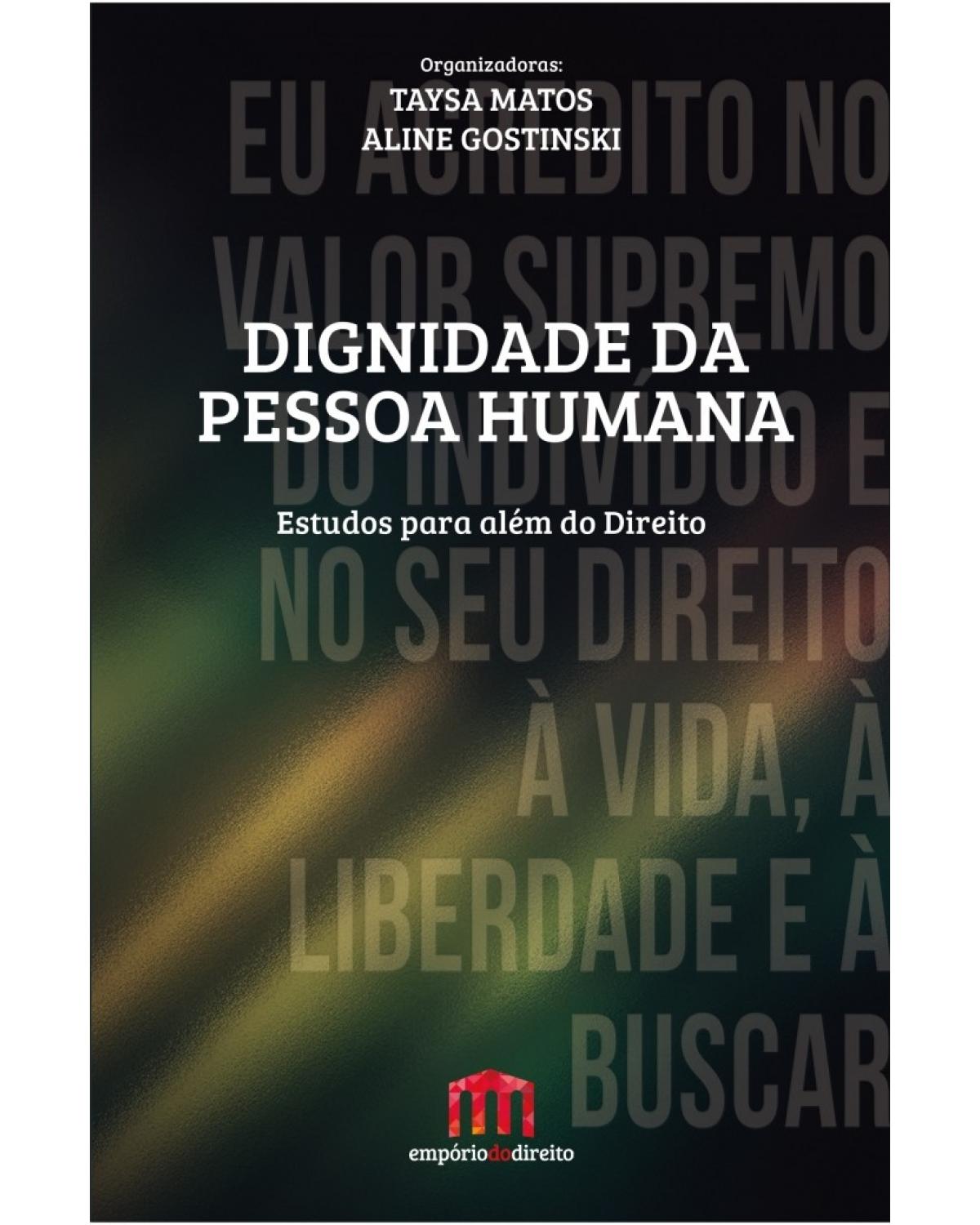 Dignidade da pessoa humana: estudos para além do direito - 1ª Edição | 2017