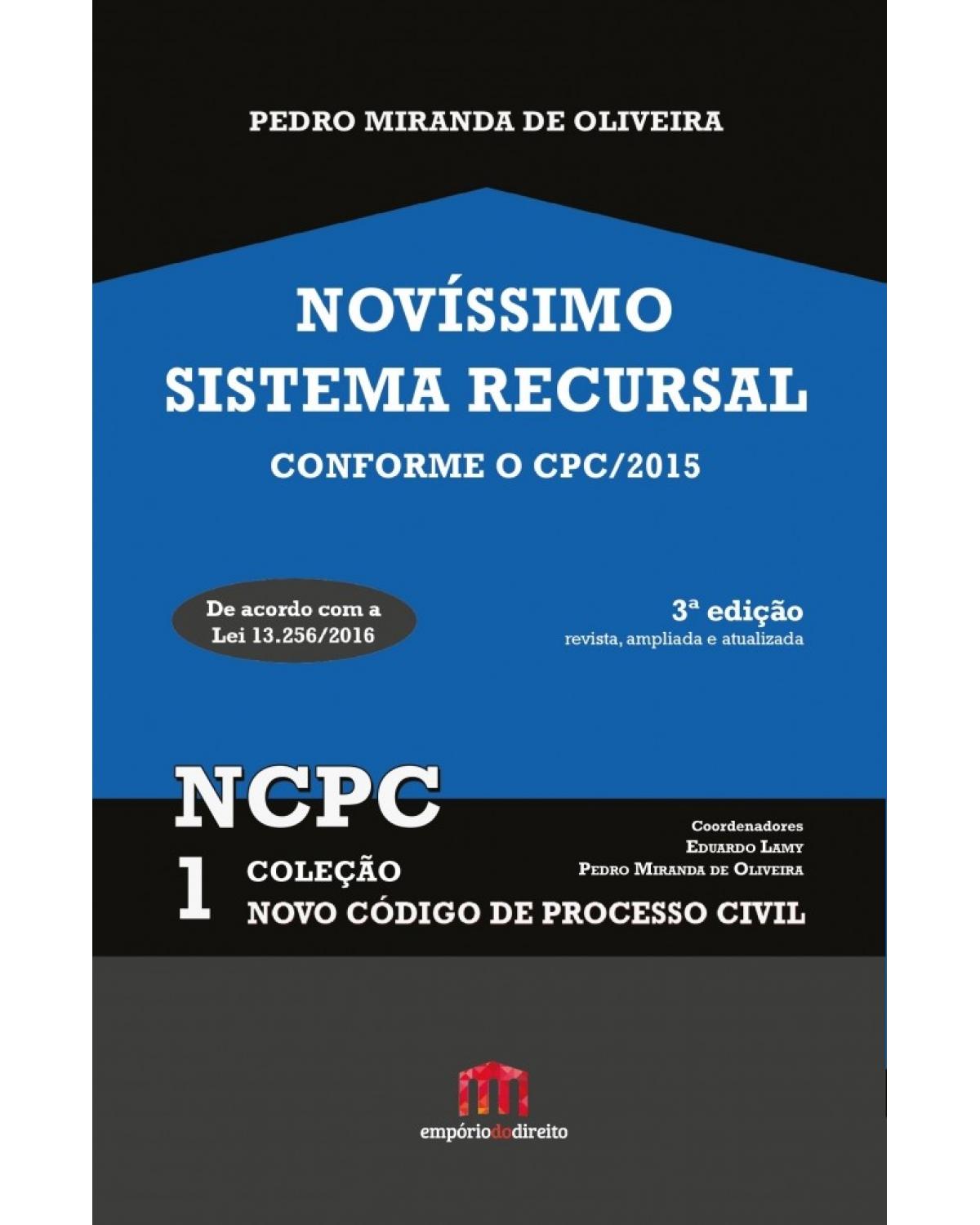 Novíssimo sistema recursal - Volume 1: conforme o CPC/2015 - 3ª Edição | 2017