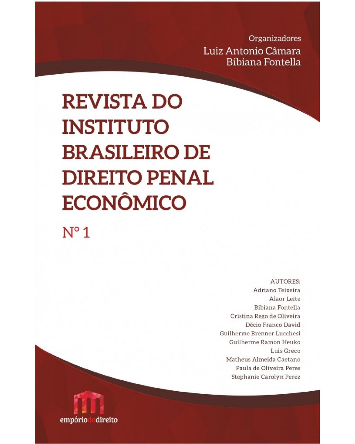 Revista do Instituto Brasileiro de Direito Penal Econômico - Volume 1:  - 1ª Edição | 2017