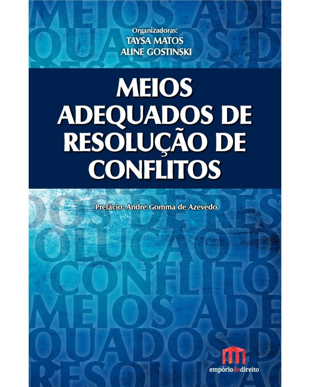 Meios adequados de resolução de conflitos - 1ª Edição | 2017