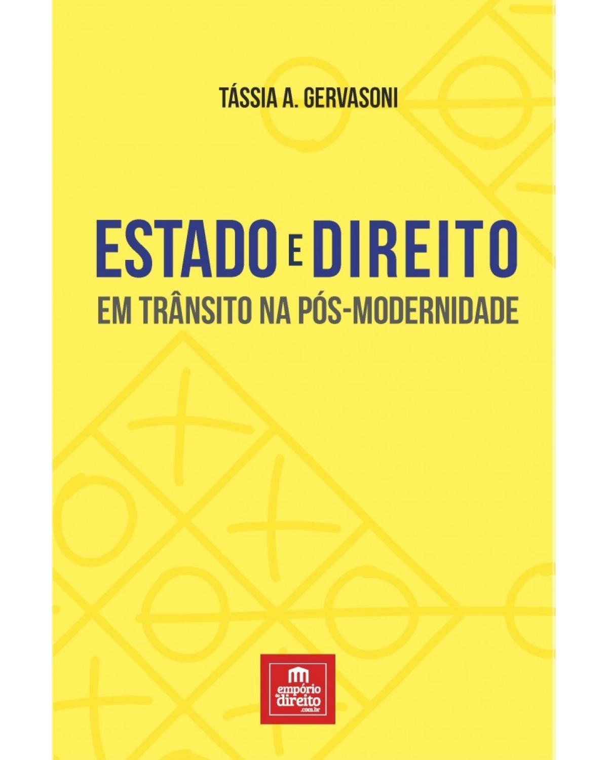 Estado e direito em trânsito na pós-modernidade - 1ª Edição | 2017