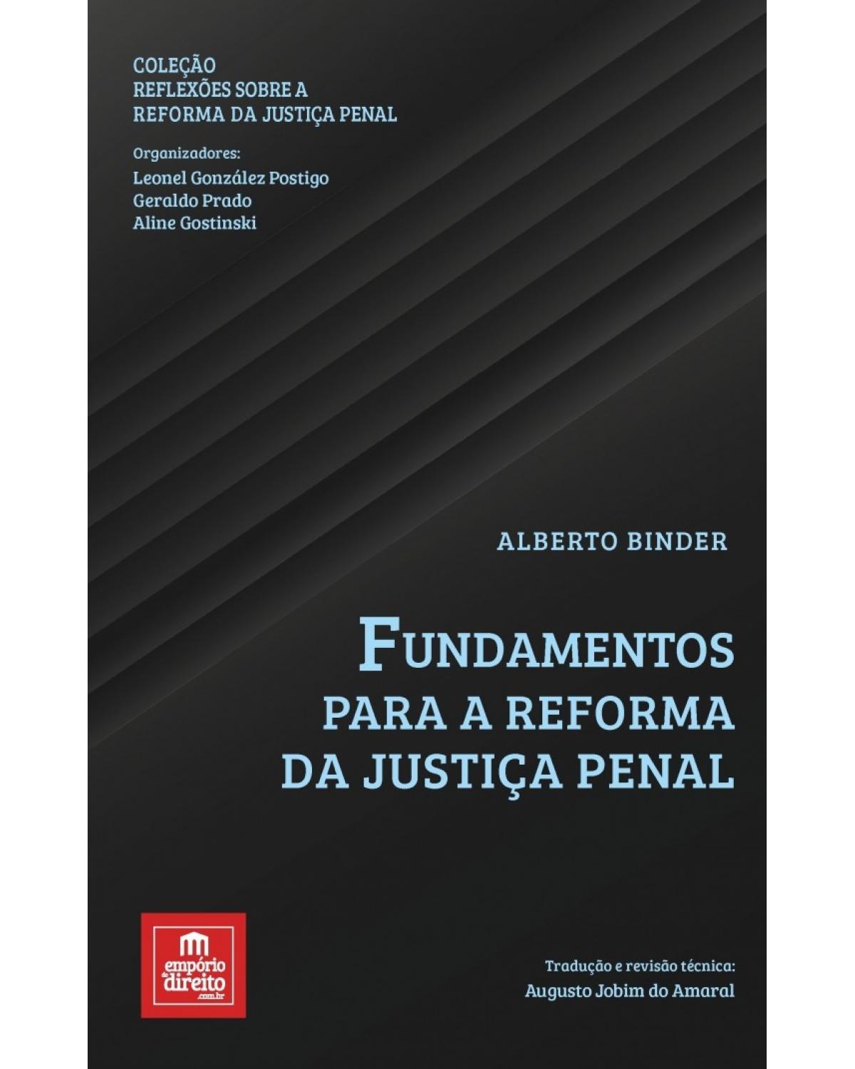 Fundamentos para a reforma da justiça penal - Volume 1:  - 1ª Edição | 2017