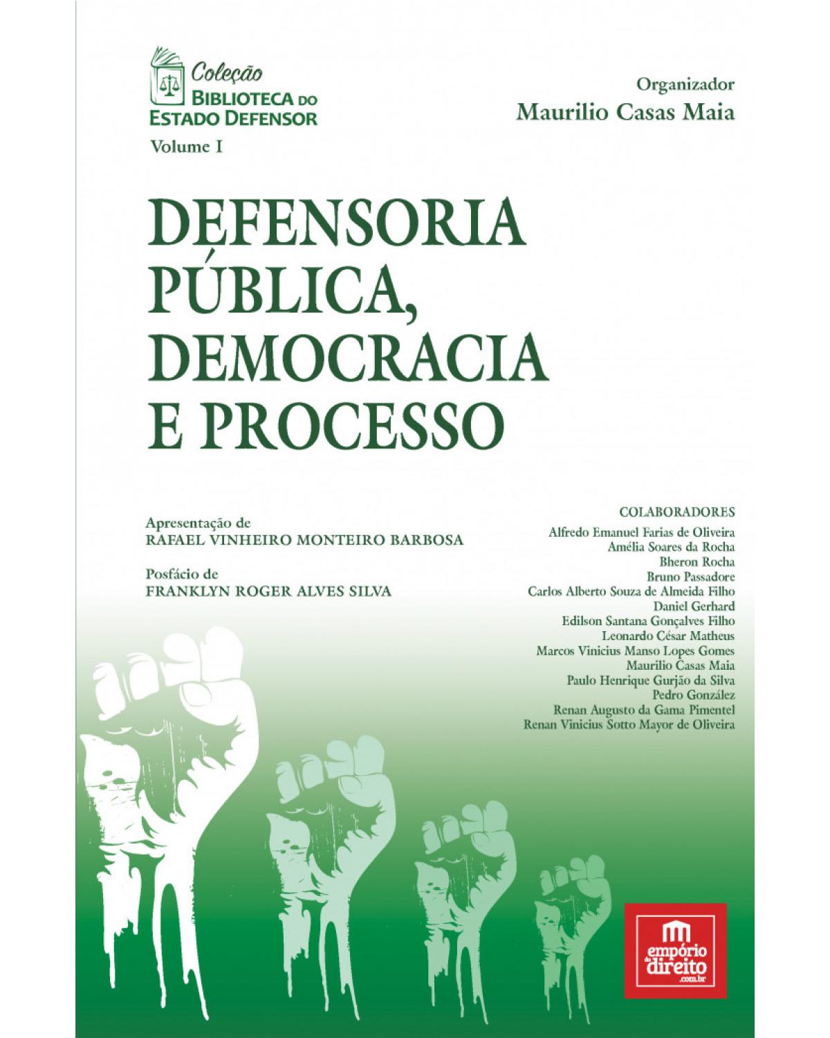 Defensoria pública, democracia e processo - Volume 1:  - 1ª Edição | 2017