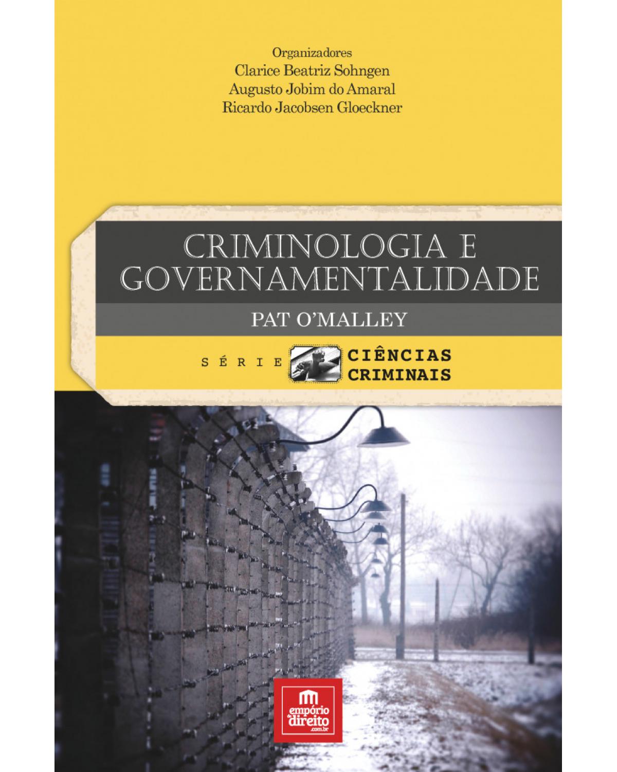 Criminologia e governamentalidade - 1ª Edição | 2017